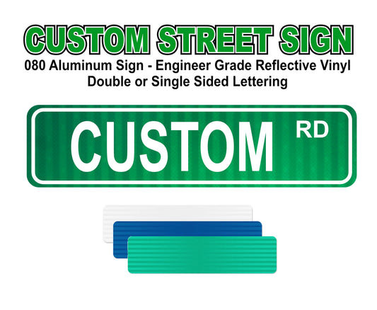 Custom Street Sign - .080 Aluminum