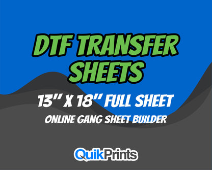 DTF Transfer (FULL SHEET 13x18)