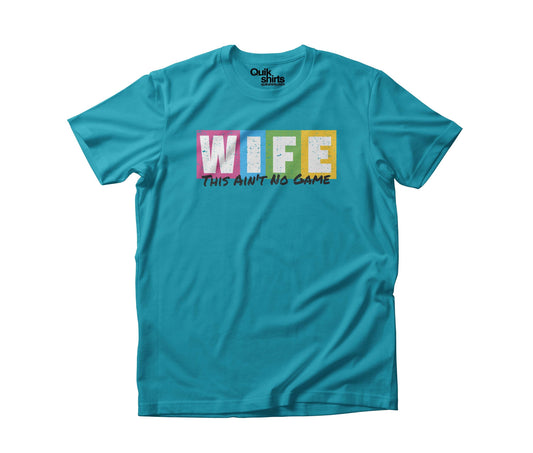 Wife - This aint no game - Parody Logo