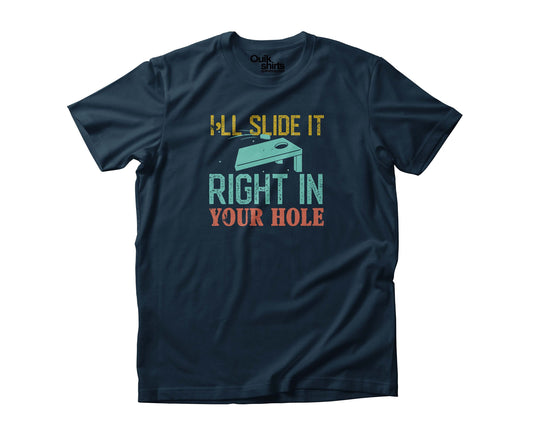 Slide it Right in Your Hole - Cornhole